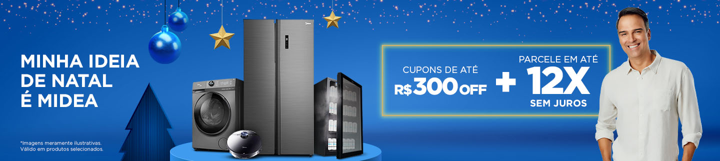 NATAL MIDEA COM CUPONS DE ATÉ 300 OFF