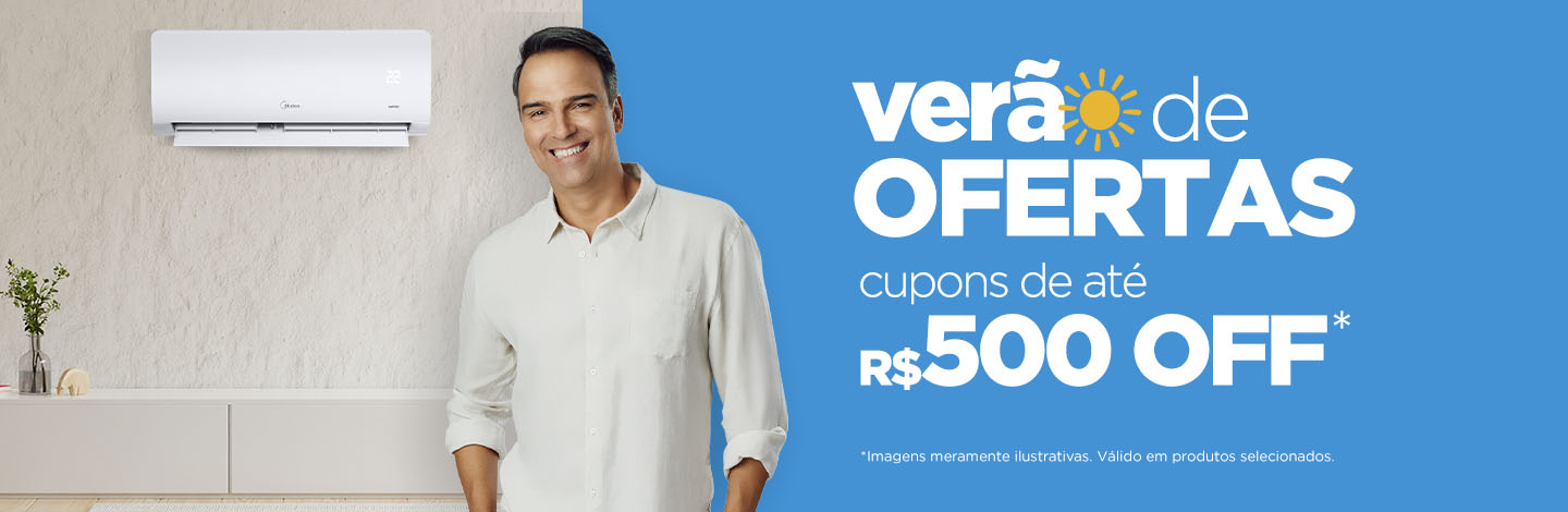 verão de ofertas midea descontos de até R$500 OFF